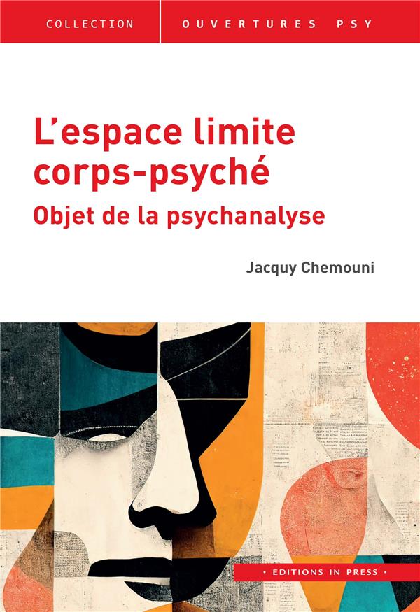 L'espace limite corps-psyché. Objet de la psychanalyse