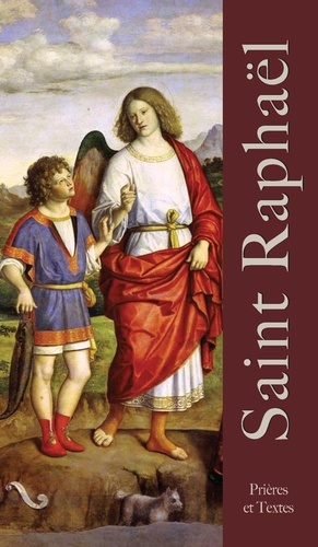 Saint Raphaël - Prières et textes