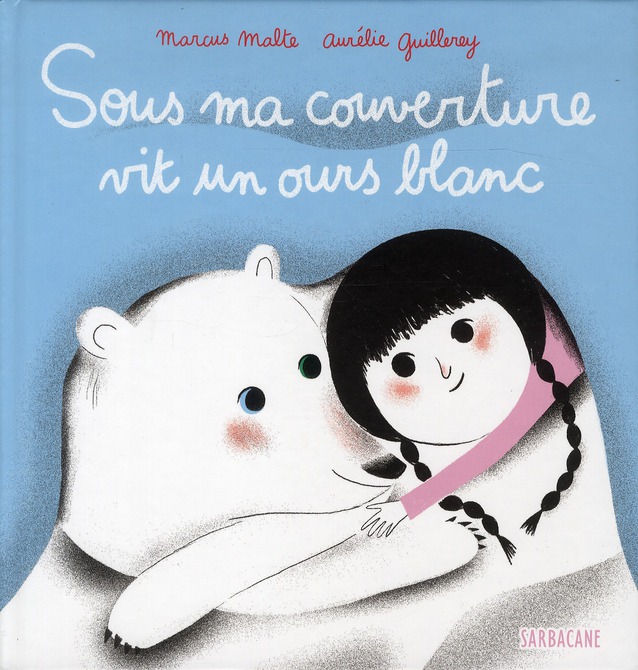 Sous ma couverture vit un ours blanc