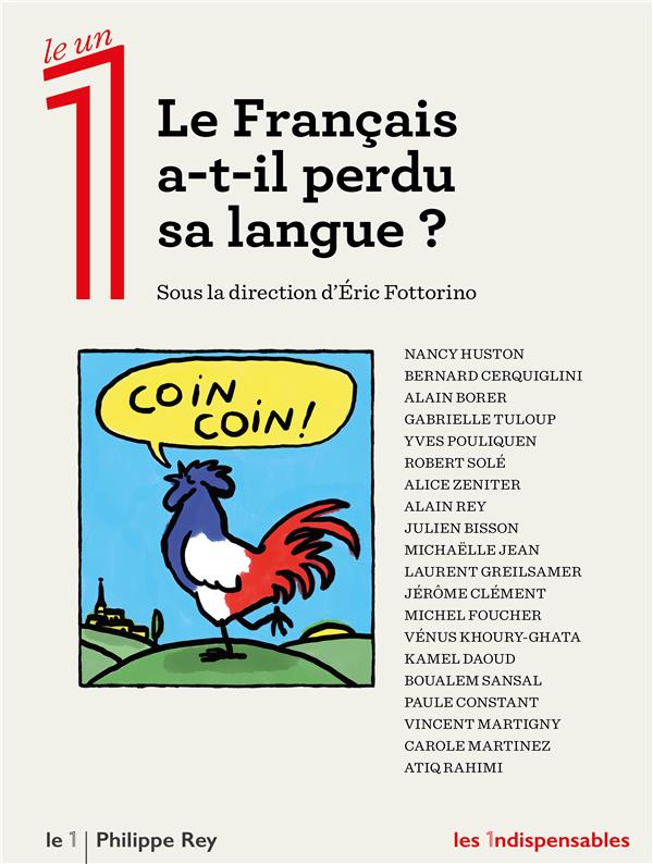 Le Français a-t-il perdu sa langue ? Regards croisés sur la langue française : évolutions et débats