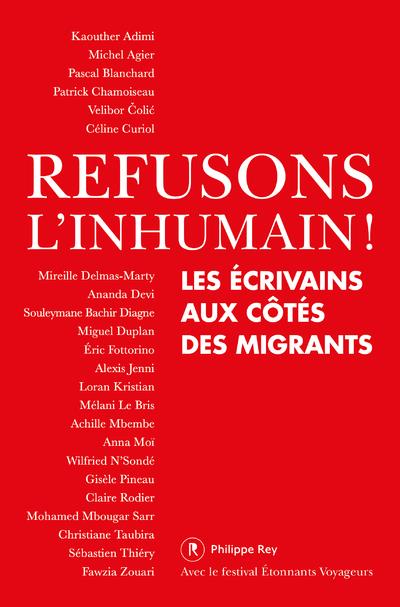 Refusons l'inhumain ! Les écrivains aux côtés des migrants