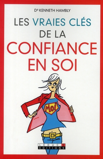 Les vrais clés de la confiance en soi