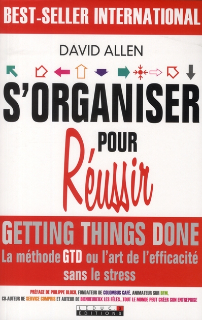 S'organiser pour réussir. Getting Things Done