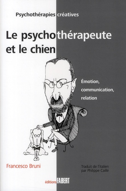 Le psychothérapeute et le chien. Emotion, communication, relation