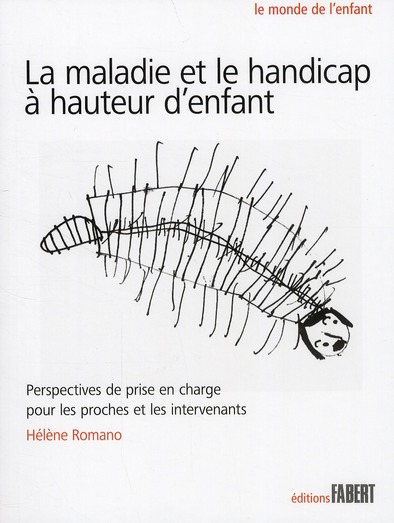 La maladie et le handicap à hauteur d'enfant. Perspectives de prise en charge pour les proches et le