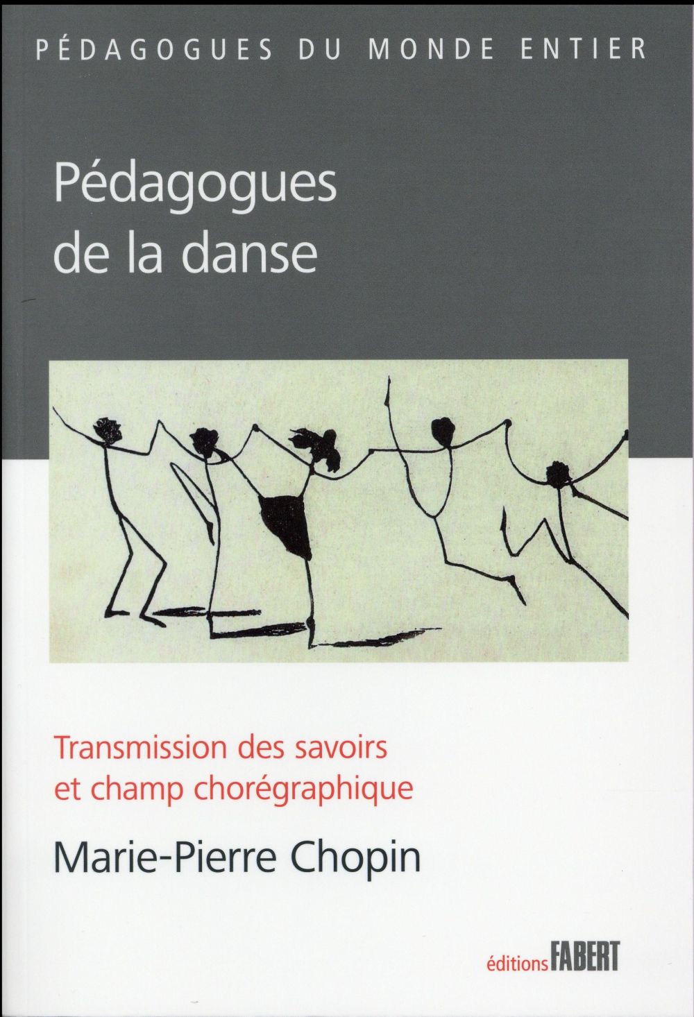 Pédagogues de la danse. Transmission des savoirs et champ chorégraphique