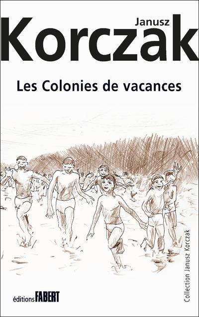 Les colonies de vacances. Moïshele, Yossele et Sroule ; Youzek, Yanek et Franek
