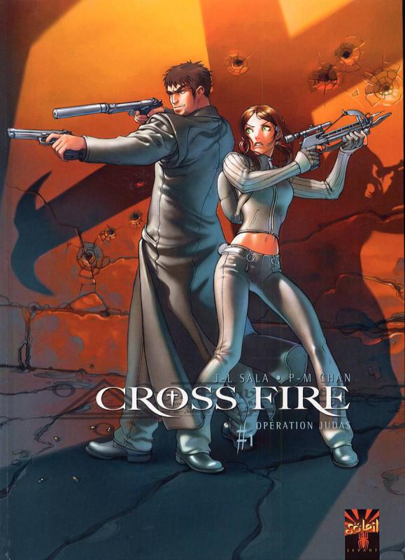Cross Fire Tome 1 : Opération Judas