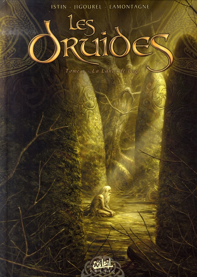 Les Druides Tome 3 : La Lance de Lug