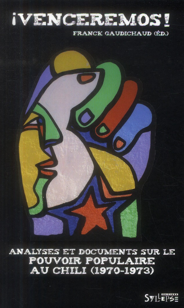 Venceremos ! Analyses et documents sur le pouvoir populaire au Chili (1970-1973)