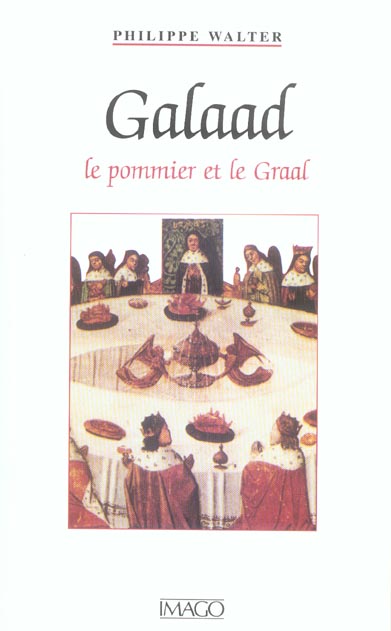 Galaad. Le pommier et le Graal