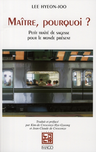 Maître, pourquoi ? Petit traité de sagesse pour le monde présent