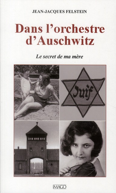 Dans l'orchestre d'Auschwitz. Le secret de ma mère
