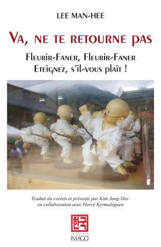 Va, ne te retourne pas. Suivi de Fleurir-faner, fleurir-faner et de Eteignez, s'il vous plaît