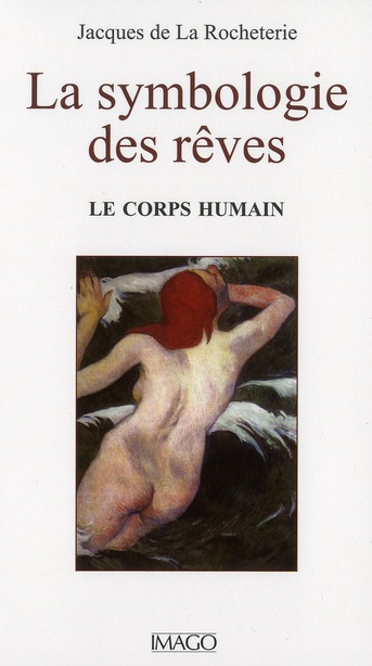 La symbologie des rêves. Tome 1 : Le corps humain