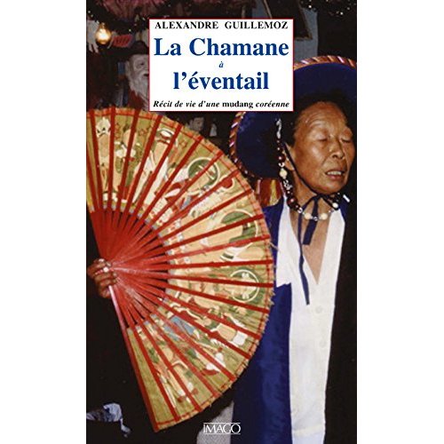 La chamane à l'éventail, récit de vie d'une mudang coréenne