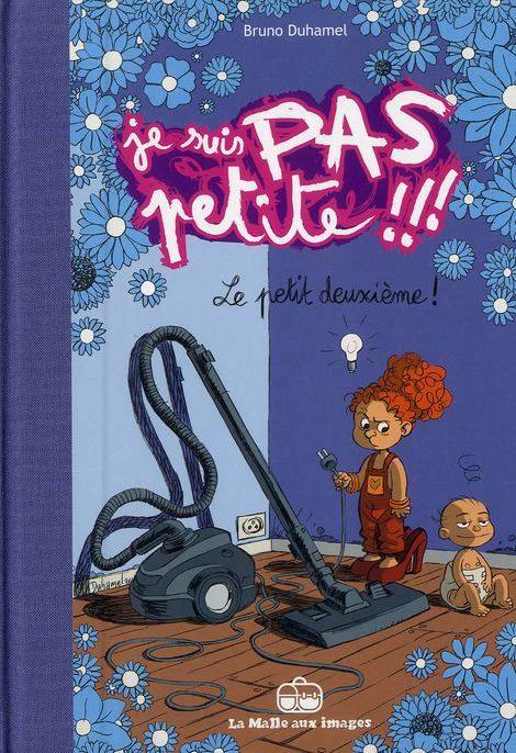Je suis pas petite !!! Tome 2 : Le petit deuxième !