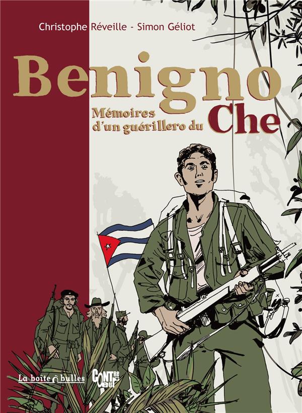 Benigno. Mémoires d'un guérillero du Che