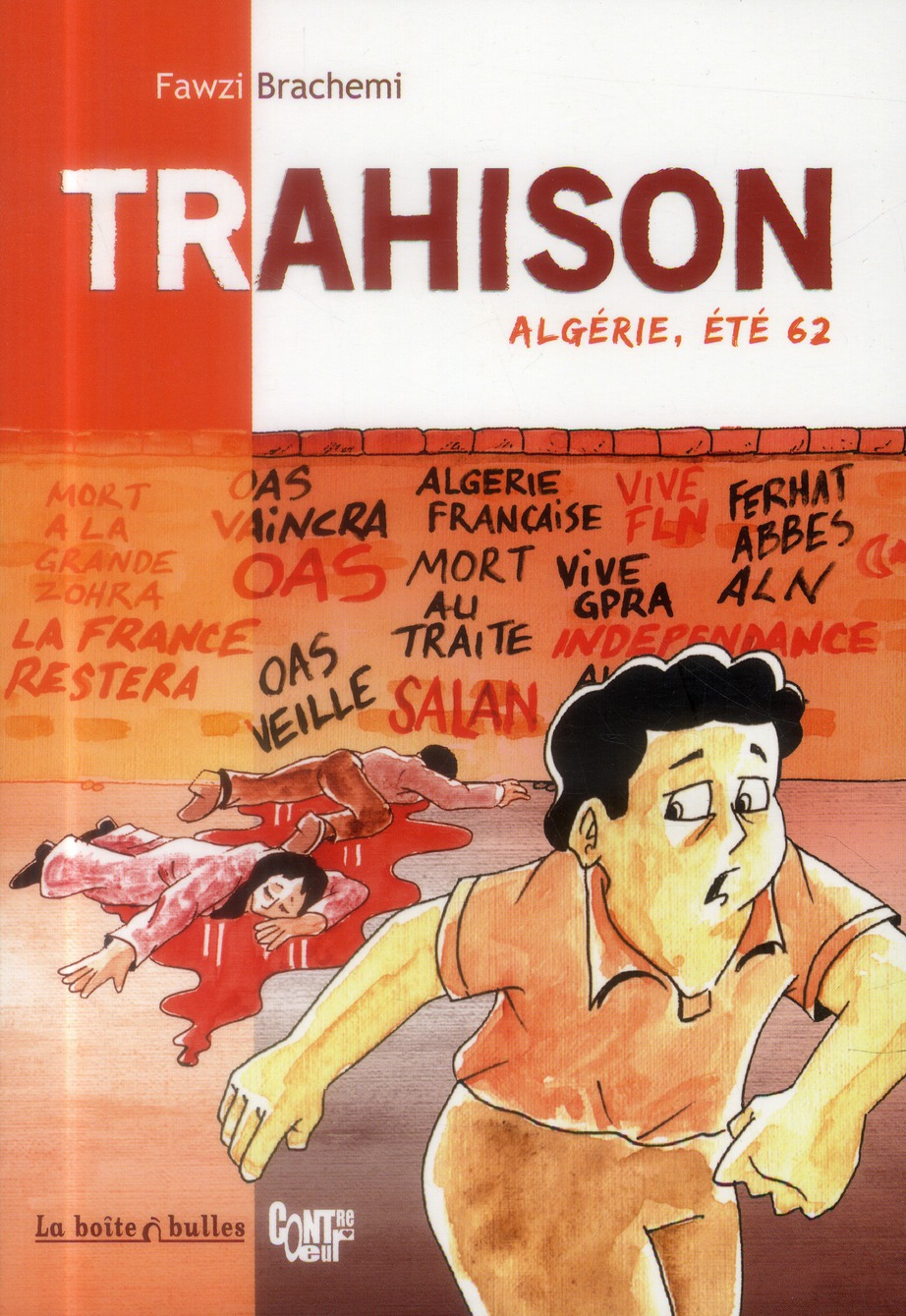 Trahison. Algérie, été 62