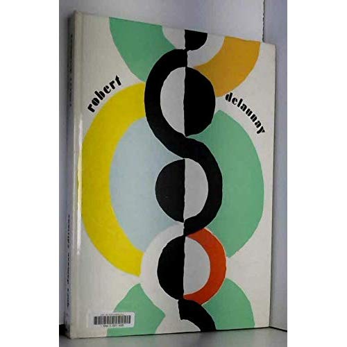 Robert Delaunay. Edition bilingue français-anglais
