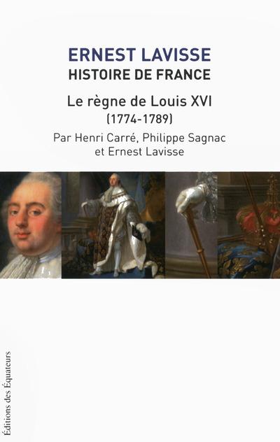 Histoire de France. Tome 17, Le règne de Louis XVI (1774-1789)