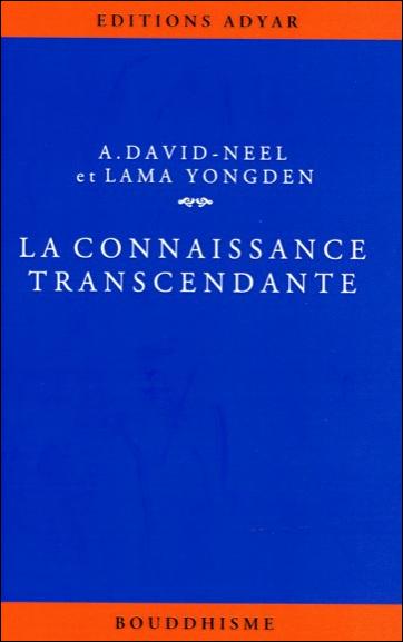 La connaissance transcendante. D'après Le Texte et les Commentaires Tibétains, 5e édition