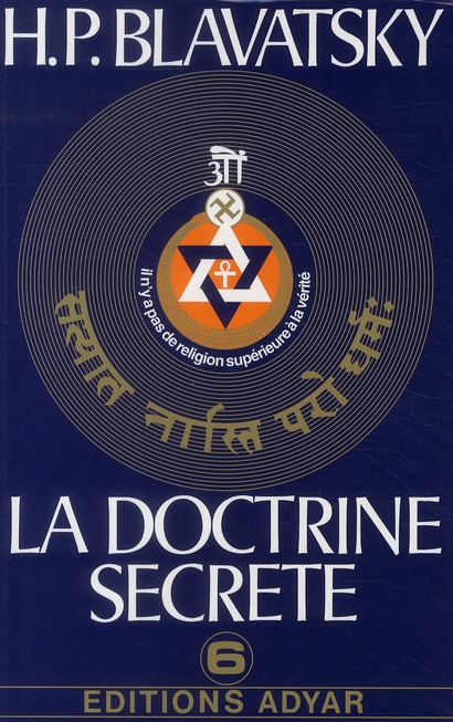 LA DOCTRINE SECRETE SYNTHESE DE LA SCIENCE, DE LA RELIGION ET DE LA PHILOSOPHIE. Volume 6, Miscellan