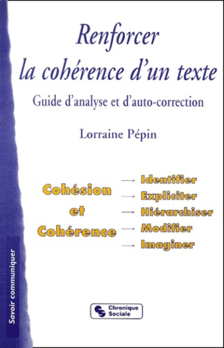 Renforcer la cohérence d'un texte. Guide d'analyse et d'auto-correction
