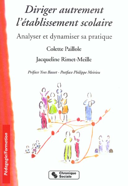 Diriger autrement l'établissement scolaire. Analyser et dynamiser sa pratique