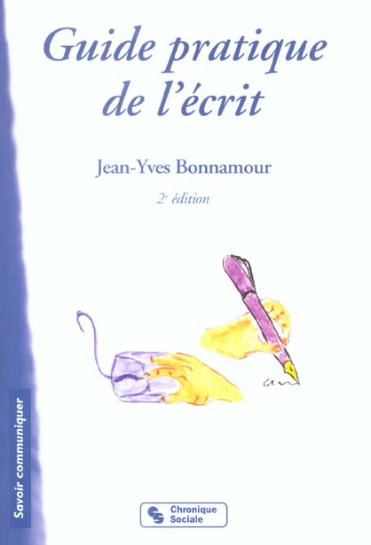 Guide pratique de l'écrit. Professionnel - Commercial - Administratif - Personnel, 2e édition