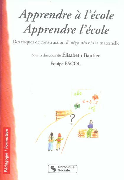 Apprendre à l'école. Apprendre l'école. Des risques de construction d'inégalités dès la maternelle