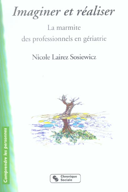 Imaginer et réaliser. La marmite des professionnels en gériatrie