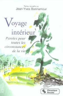 Voyage intérieur. Paroles pour toutes les circonstances de la vie