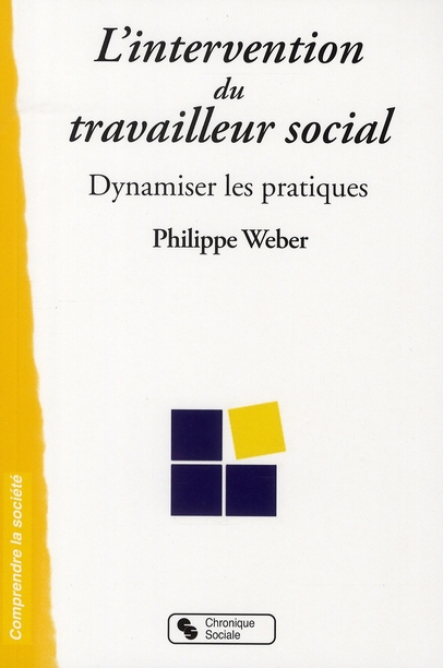 L'intervention du travailleur social. Dynamiser les pratiques