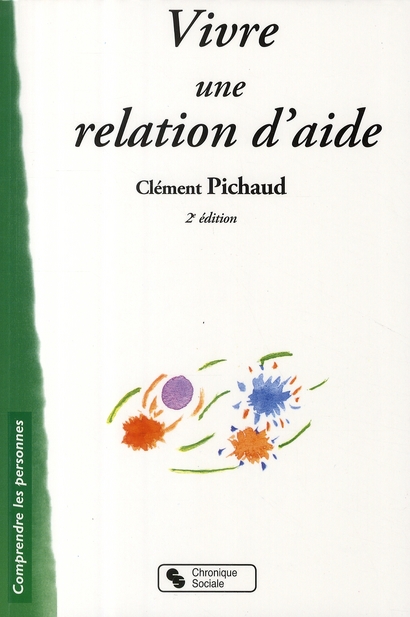 Vivre une relation d'aide. Manuel du bénévole, 2e édition