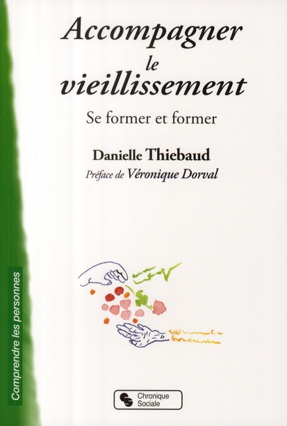 Accompagner le vieillissement. Se former et former