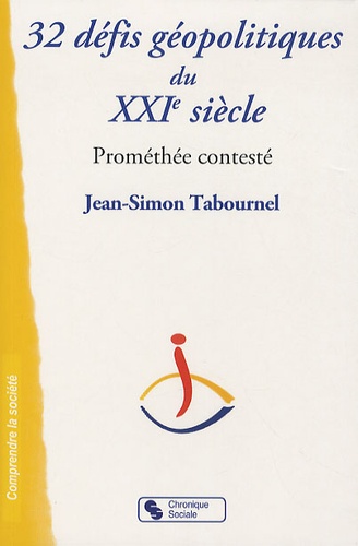 32 leçons sur les défis géopolitiques du XXIe siècle. Prométhée contesté
