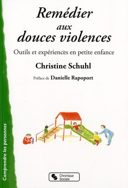 Remédier aux douces violences. Outils et expériences en petite enfance