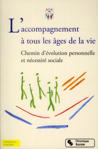 L'accompagnement à tous les âges de la vie. Chemin d'évolution personnelle et nécessité totale