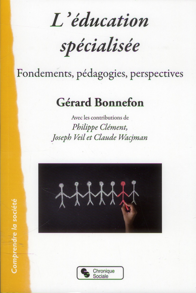 L'éducation spécialisée. Fondements, pédagogies, perspectives