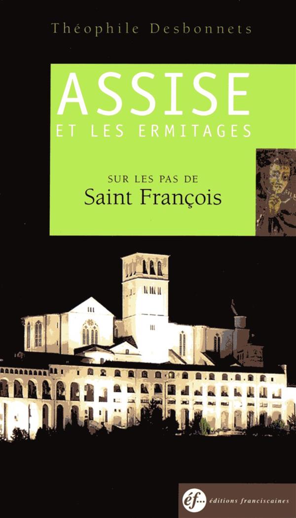 Guide Assise et les ermitages. Sur les pas de Saint François