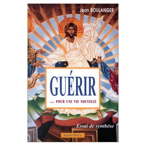 GUERIR... Pour une vie nouvelle