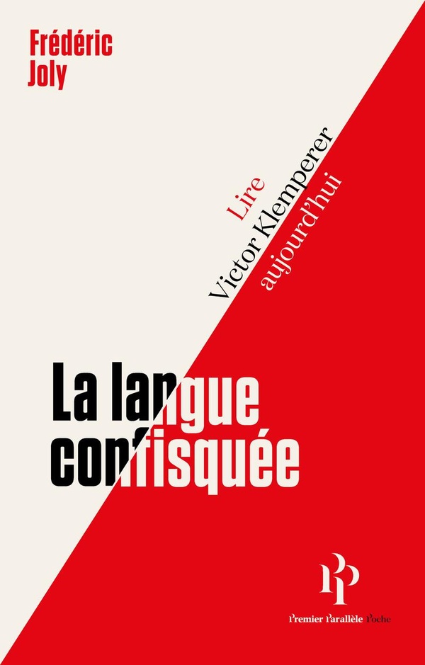 La langue confisquée. Lire Victor Klemperer aujourd'hui, Edition revue et augmentée