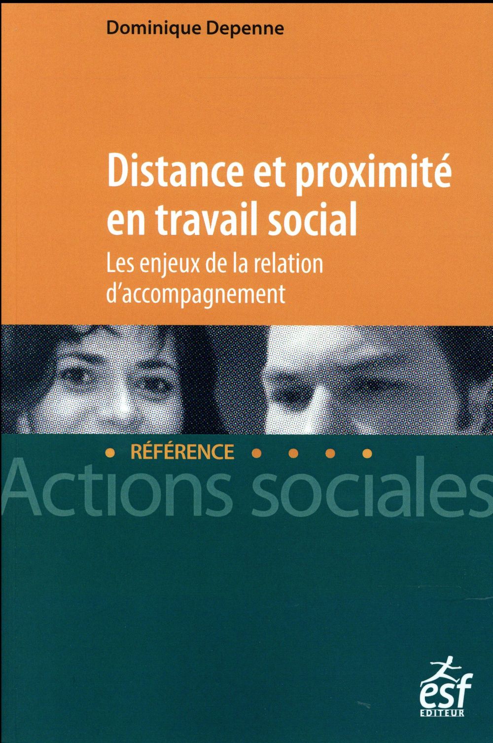Distance et proximité en travail social / Les enjeux de la relation d'accompagnement
