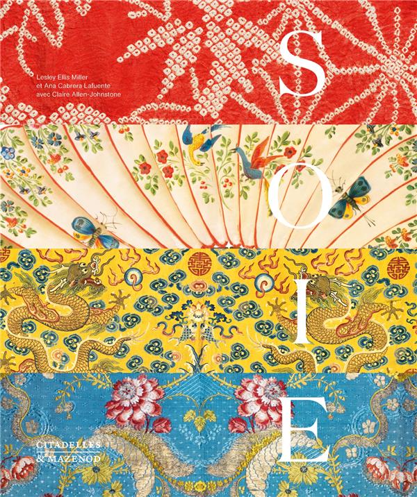 Soie. Fibre, étoffe et mode