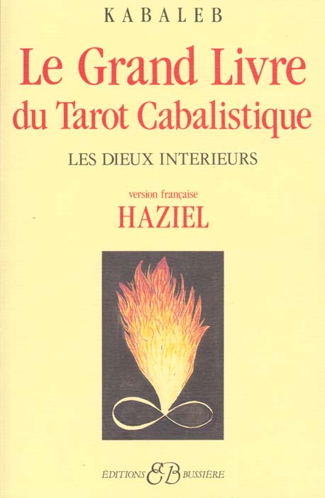 Le grand livre du Tarot Cabalistique. Les Dieux intérieurs