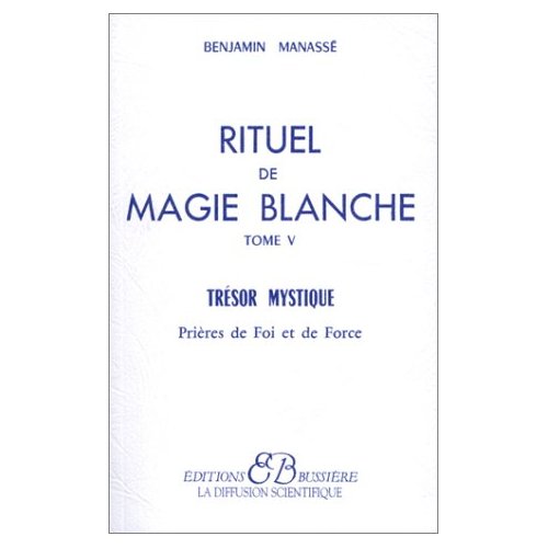Rituel de magie blanche. Tome 5