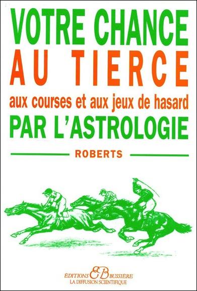 VOTRE CHANCE AU TIERCE PAR L'ASTROLOGIE