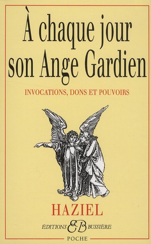 A chaque jour son ange gardien. Invocations