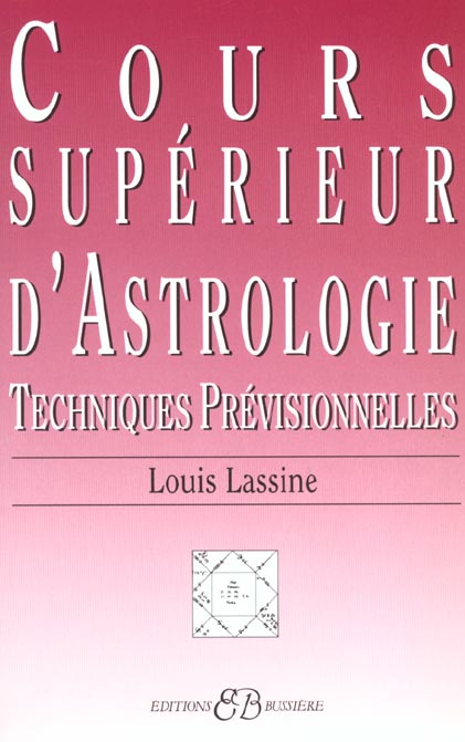 Cours supérieur d'astrologie. Techniques prévisionnelles